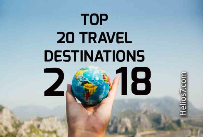 20 Best Travel Destinations 2018 - Helios7.com