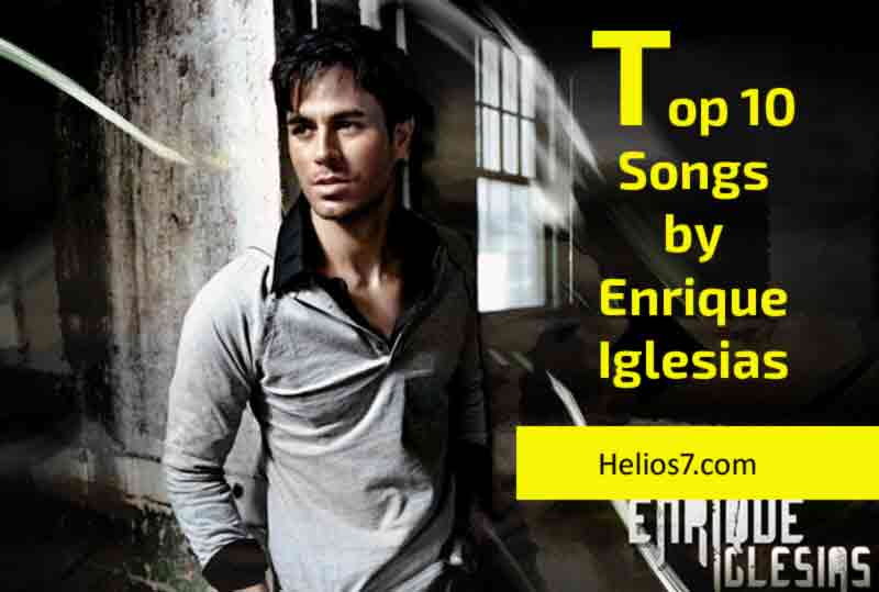 top-10-best-songs-of-enrique-iglesias-helios7